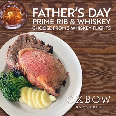Father's Day Special at Oxbow Bar & Grill