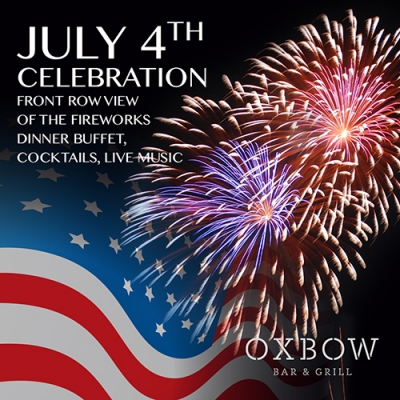 Oxbow Bar & Grill - July 4th Celebration