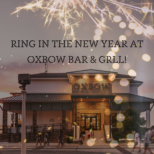 Ring in the New Year at Oxbow Bar & Grill!