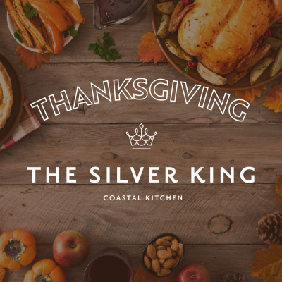 Thanksgiving Specials at The Silver King Coastal Kitchen