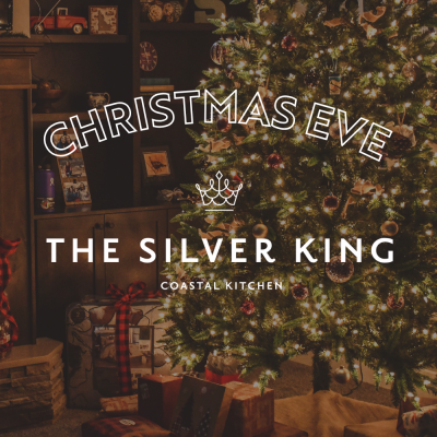 Christmas Eve Dinner with The Silver King Coastal Kitchen
