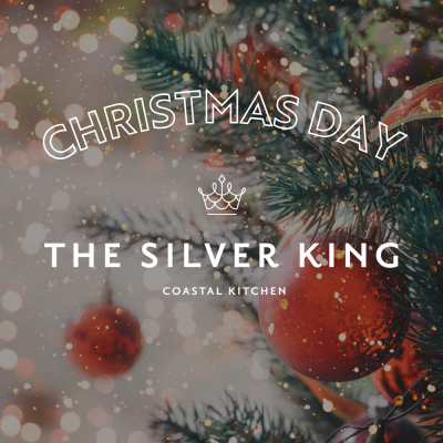Christmas Day with The Silver King Coastal Kitchen
