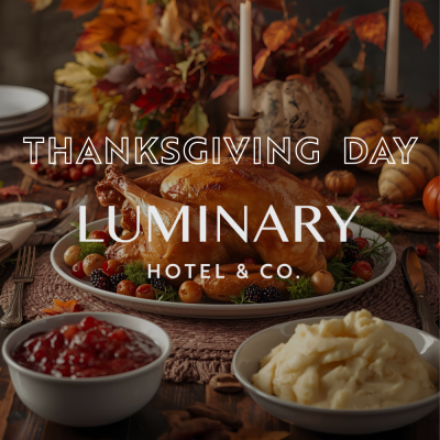 Thanksgiving at The Luminary Hotel & Co.