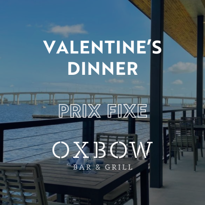 Oxbow Bar & Grill Valentine's Dinner Prix Fixe