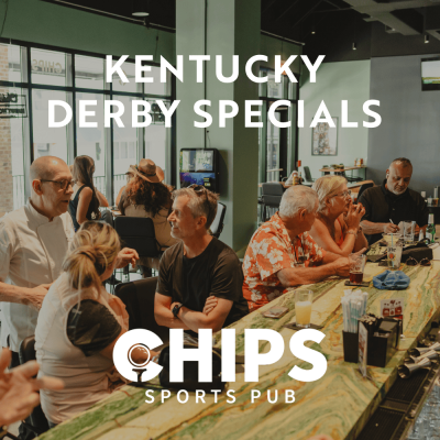 Kentucky Derby Specials at Chips Sports Pub