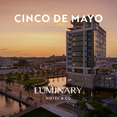 Cinco de Mayo specials at the Luminary Hotel & Co.