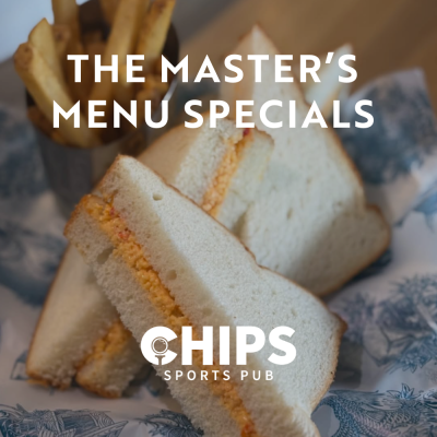 The Master's Menu Specials at Chips Sports Pub