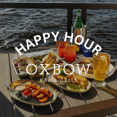 Join us for Happy Hour at Oxbow Bar & Grill